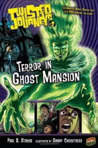 cover of the book Twisted Journeys 3: Terror in Ghost Mansion (Graphic Universe)