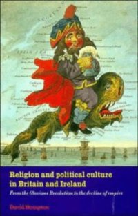 cover of the book Religion and Political Culture in Britain and Ireland: From the Glorious Revolution to the Decline of Empire