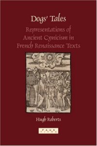 cover of the book Dog's Tales: Representations of Ancient Cynicism in French Renaissance Texts (Faux Titre 279) (Faux Titre)