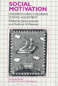 cover of the book Social Motivation: Understanding Children’s School Adjustment