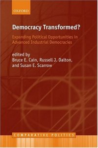 cover of the book Democracy Transformed?: Expanding Political Opportunities in Advanced Industrial Democracies (Comparative Politics (Oxford University Press).)