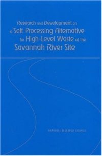 cover of the book Research and Development on a Salt Processing Alternative for High-Level Waste at the Savannah River Site