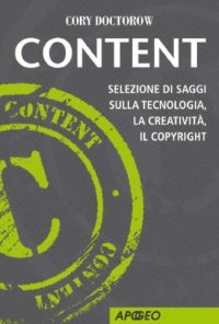 cover of the book Content: Selezione di saggi sulla tecnologia, la creativita, il copyright