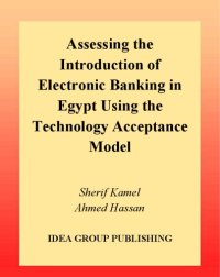 cover of the book Assessing the Introduction of Electronic Banking in Egypt Using the Technology Acceptance Model