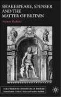 cover of the book Shakespeare, Spenser and the Matter of Britain (Early Modern Literature in History)