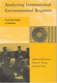 cover of the book Analyzing International Environmental Regimes: From Case Study to Database (Global Environmental Accord: Strategies for Sustainability and Institutional Innovation)