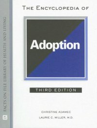 cover of the book The Encyclopedia of Adoption, 3rd Edition (Facts on File Library of Health and Living)