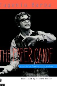 cover of the book The Paper Canoe: Guide To Theatre Anthropology