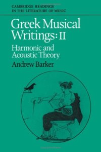 cover of the book Greek Musical Writings: Volume 2, Harmonic and Acoustic Theory (Cambridge Readings in the Literature of Music)