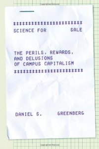 cover of the book Science for Sale: The Perils, Rewards, and Delusions of Campus Capitalism