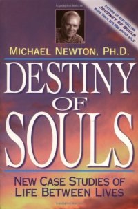 cover of the book Destiny of Souls: New Case Studies of Life Between Lives