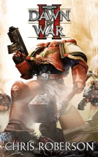 cover of the book Dawn Of War II (Warhammer 40,000)