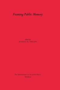 cover of the book Framing Public Memory (Rhetoric Culture and Social Critique)