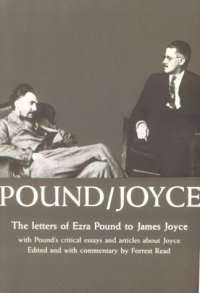 cover of the book Pound Joyce: The Letters of Ezra Pound to James Joyce, With Pound's Critical Essays and Articles About Joyce