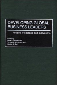 cover of the book Developing Global Business Leaders: Policies, Processes, and Innovations