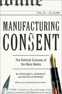 cover of the book Manufacturing Consent: The Political Economy of the Mass Media