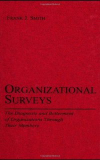 cover of the book Organizational Surveys: The Diagnosis and Betterment of Organizations Through Their Members