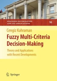 cover of the book Fuzzy Multi-Criteria Decision Making: Theory and Applications with Recent Developments