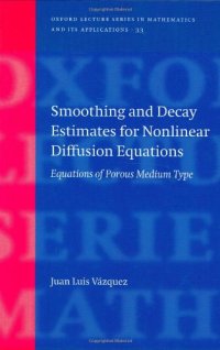 cover of the book Smoothing and Decay Estimates for Nonlinear Diffusion Equations: Equations of Porous Medium Type