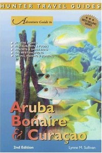 cover of the book Adventure Guide to Aruba, Bonaire & Curacao, 2nd Edition (Hunter Travel Guides)