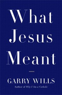 cover of the book What Jesus Meant