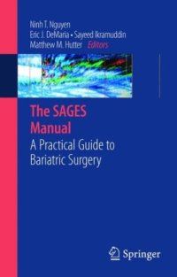 cover of the book The SAGES Manual: A Practical Guide to Bariatric Surgery (Sages Manuals)