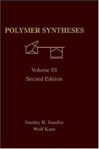 cover of the book Polymer Synthesis, Volume 3, Second Edition (Organic Chemistry, a Series of Monographs)