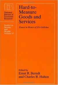 cover of the book Hard-to-Measure Goods and Services: Essays in Honor of Zvi Griliches (National Bureau of Economic Research Studies in Income and Wealth)