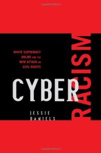 cover of the book Cyber Racism: White Supremacy Online and the New Attack on Civil Rights (Perspectives in a Multiracial America)