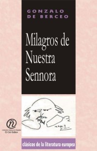 cover of the book Milagros de Nuestra Senora Miracles of Our Mother (Coleccion Clasicos De La Literatura Espanola Carrascalejo De La Jara)