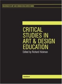 cover of the book Critical Studies in Art and Design Education (Intellect Books - Readings in Art and Design Education)