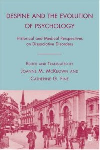 cover of the book Despine and the Evolution of Psychology: Historical and Medical Perspectives on Dissociative Disorders