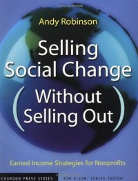 cover of the book Selling Social Change (Without Selling Out): Earned Income Strategies for Nonprofits