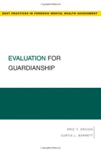 cover of the book Evaluation for Guardianship (Best Practices for Forensic Mental Health Assessment)