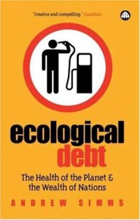 cover of the book Ecological Debt: The Health of the Planet and the Wealth of Nations