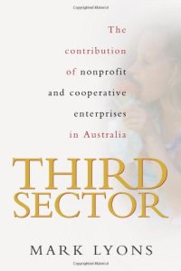 cover of the book Third Sector: The Contribution of Nonprofit and Cooperative Enterprises in Australia