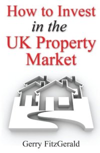 cover of the book How to Invest in the Uk Property Market