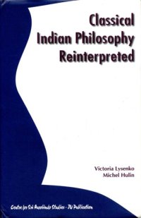 cover of the book Classical Indian Philosophy Reinterpreted