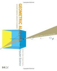 cover of the book Geometric Algebra for Computer Science: An Object-Oriented Approach to Geometry