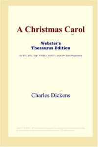 cover of the book A Christmas Carol (Webster's Thesaurus Edition)