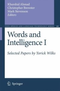 cover of the book Words and Intelligence I: Selected Papers by Yorick Wilks (Text, Speech and Language Technology)