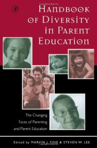 cover of the book Handbook of Diversity in Parent Education: The Changing Faces of Parenting and Parent Education