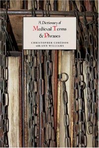 cover of the book A Dictionary of Medieval Terms and Phrases