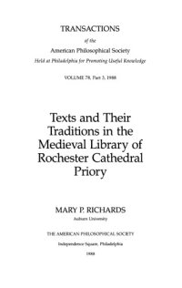 cover of the book Texts and Their Traditions in the Medieval Library of Rochester Cathedral Priory (Transactions of the American Philosophical Society)