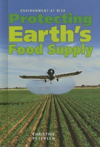 cover of the book Protecting Earth's Food Supply (Environment at Risk)