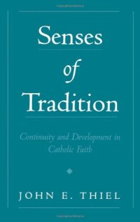 cover of the book Senses of Tradition: Continuity and Development in Catholic Faith