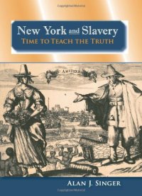 cover of the book New York and Slavery: Time to Teach the Truth