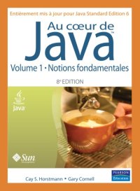 cover of the book Au coeur de Java, 8 eme Ed. Volume 1 Notions fondamentales