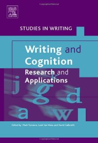 cover of the book Writing and Cognition, Volume 4: Research and Applications (Studies in Writing) (Studies in Writing) (Studies in Writing)