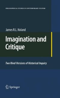 cover of the book Imagination and Critique: Two Rival Versions of Historical Inquiry